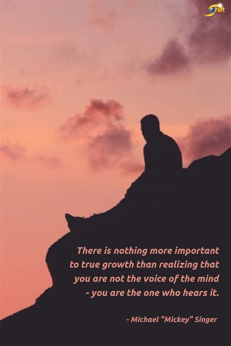 There Is Nothing More Important To True Growth Than Realizing That You