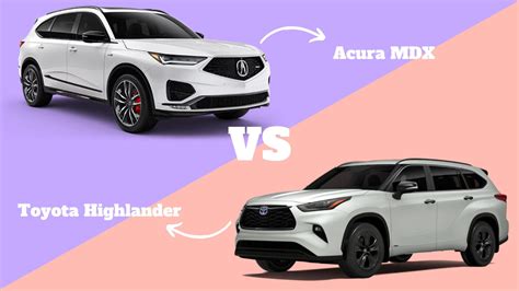 Acura Mdx Vs Toyota Highlander Which Midsize Suv Is The Better Option Alexcar