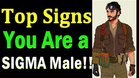 Top 10 Signs Youre A Sigma Male The Rarest Male On Earth Top Sigma