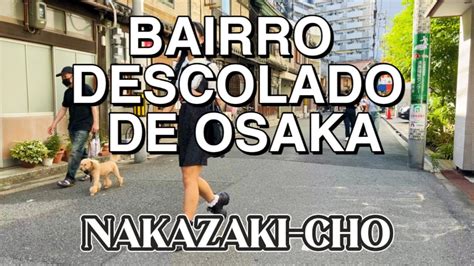 Visitei O Bairro Mais Alternativo De Osaka No Jap O Youtube