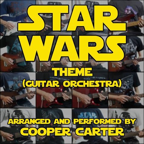 Stream Cooper Carter | Listen to Star Wars Theme (Guitar Orchestra ...