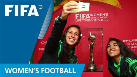 Fifa Womens World Cup 2015 Live Your Goals Tour Youtube