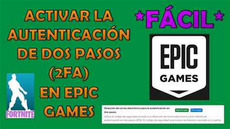 Activar La Autenticaci N De Dos Pasos Fa En Epic Games Fortnite