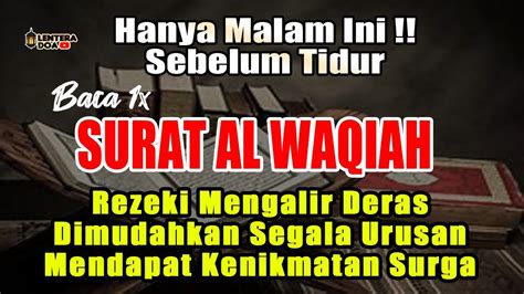 Malam Ini Baca 1x Surat Al Waqiah INSYAALLAH Rezekimu Mengalir