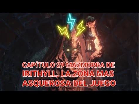 Dark Souls Ng Todo El Recorrido Cap Tulo Mazmorra De Irithyll