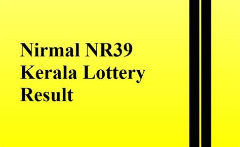 Nirmal Nr Kerala Lottery Result Today Quintdaily