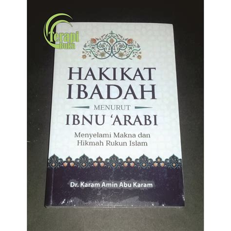 Jual Buku Hakikat Ibadah Menurut Ibnu Arabi Ori Terapibuku Shopee