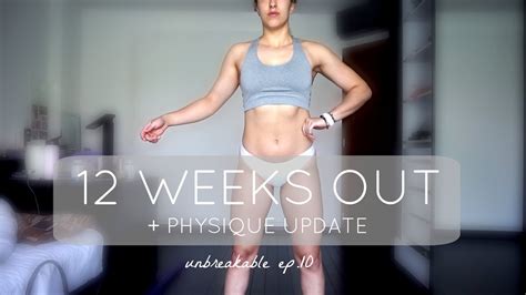 12 WEEKS OUT PHYSIQUE UPDATE UNBREAKABLE Ep 10 StrawberryLifts