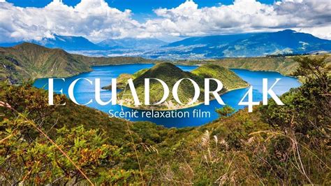 Ecuador 4k Ultra Hd 60fps Hdr 🎞 Scenic Relaxation Film With Calming