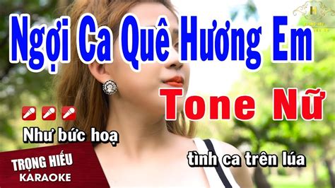 Karaoke Ngợi Ca Quê hương Em Tone Nữ Nhạc Sống Trọng Hiếu Bao quát