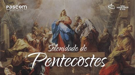 Solenidade de Pentecostes Sábado 30 05 2020 YouTube