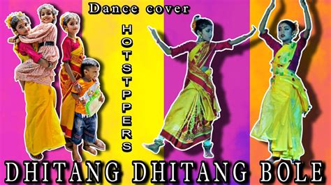 Dhitang Dhitang Bole Song Dance Performance Hotstppers Youtube