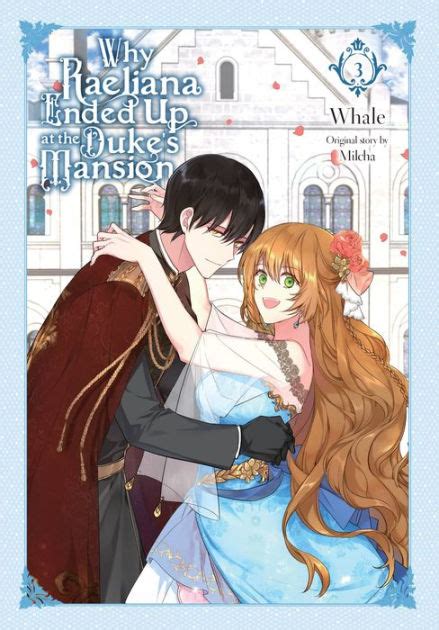 Why Raeliana Ended Up At The Duke S Mansion Vol 3 By Whale Paperback