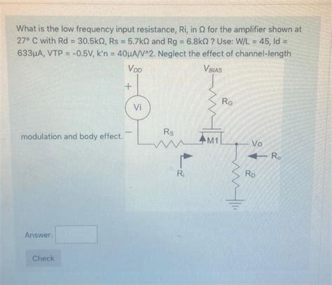 Solved What is the low frequency input resistance Ri in Ω Chegg