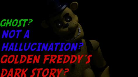 Five Nights At Freddys Theory The DARK Secret Of Golden Freddy Ghost