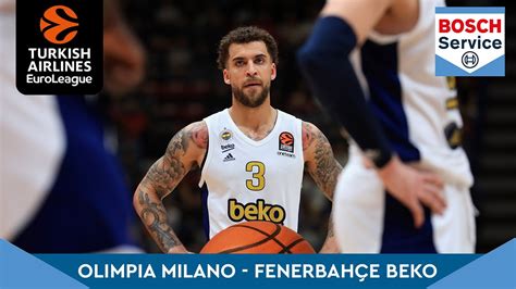 Olimpia Milano Fenerbahçe Beko Maçından Öne Çıkan Anlar YouTube