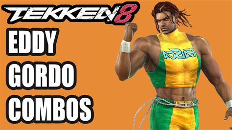 Tekken Eddy Gordo Combos Let S Get Started With Capoeira Youtube