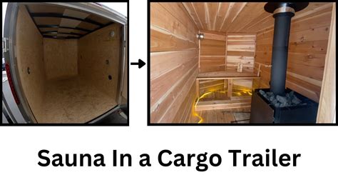 Building A Sauna Into A Cargo Trailer YouTube