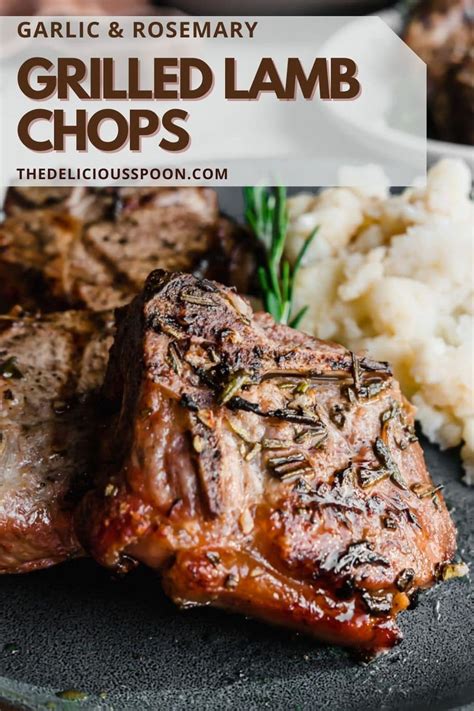 Garlic Rosemary Grilled Lamb Chops The Delicious Spoon