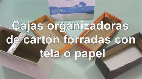 Cómo Hacer Cajas Organizadoras De Cartón Forradas Con Tela O Papel