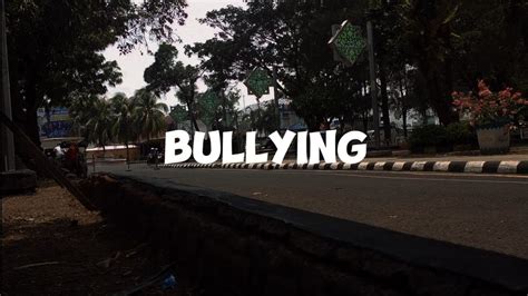 Iklan Layanan Masyarakat Bullying Bukan Kekuatan Tapi Kelemahan