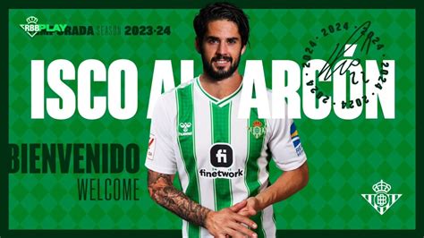 ESPAÑA Isco Alarcón OFICIAL nuevo jugador de Real Betis LaLiga