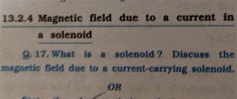 13 2 4 Magnetic Field Due To A Current In A Solenoid Q 17 What Is A Sol