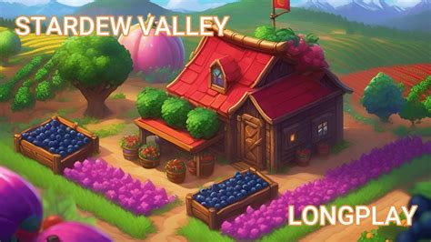 Relaxing Longplay Stardew Valley Ep Summer Week Year No