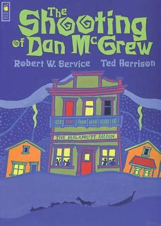 The Shooting Of Dan Mcgrew