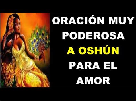 Descubre El Poder De La Oraci N A Oshun Una Gu A Completa Para