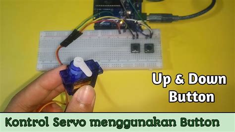 Tutorial Mengontrol Servo Menggunakan Button Dengan Arduino YouTube