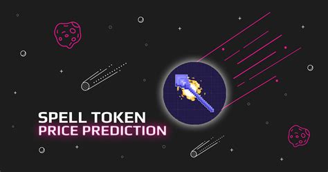 Spell Token Price Prediction An Spell Token Reach