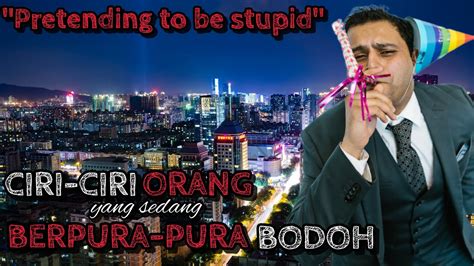 BERPURA PURA BODOH KETAHUI CIRI CIRINYA YouTube