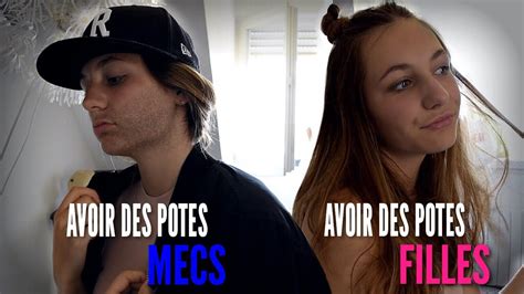 Avoir Des Potes Mecs Vs Des Potes Filles Youtube