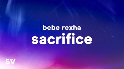 Bebe Rexha Sacrifice Lyrics YouTube