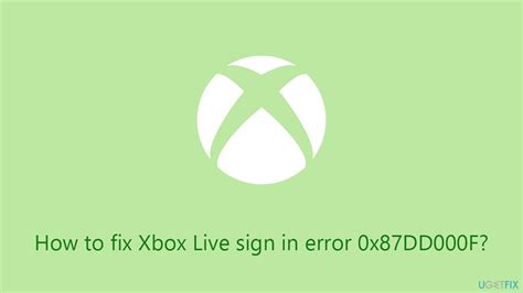 How To Fix Xbox Live Sign In Error 0x87DD000F