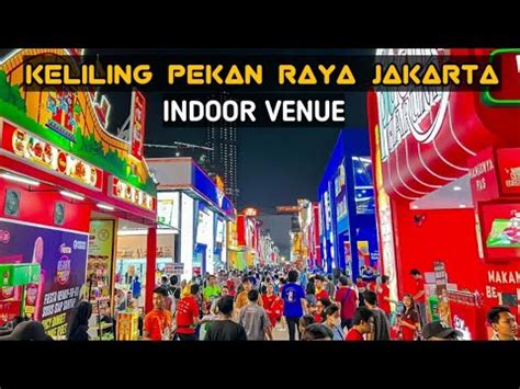 Walking Around Prj Jakarta Jakarta Fair Indoor Buat Yang Ga