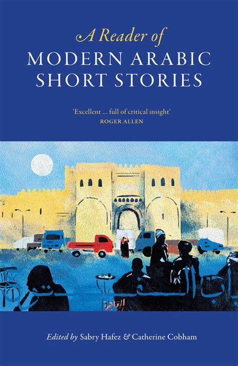 A Reader Of Modern Arabic Short Stories Saqi Books