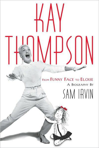 Kay Thompson From Funny Face To Eloise Outsmart Magazine