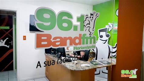 Band Fm Floripa Cada Vez Mais Pr Xima De Voc Youtube