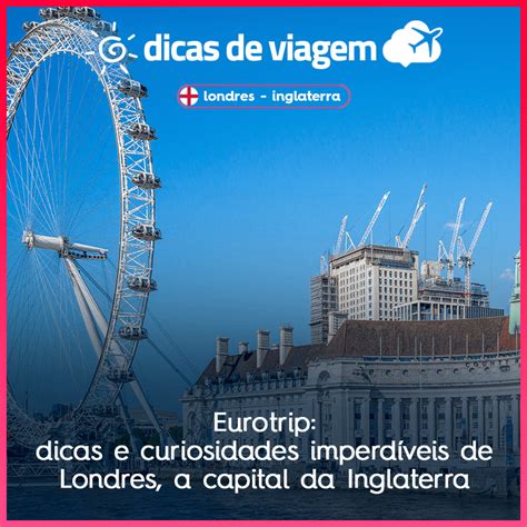 Dicas Londres Dicas De Passagens A Reas Nacionais E Internacionais Em