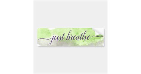 Just Breathe Bumper Sticker Zazzle