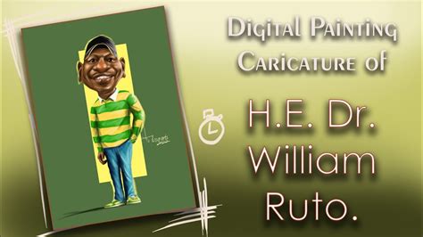 Digital Painting Caricature Of H E D R William Samoei Ruto YouTube