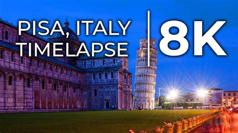 Pisa Time Lapse Pisa Time Lapse Ultra Hd Hdr K Res Fps Youtube