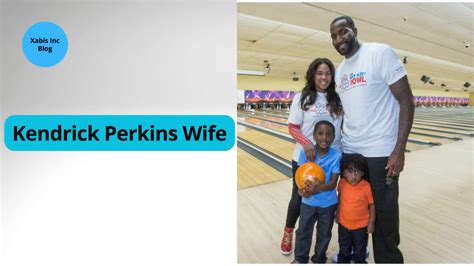 Kendrick Perkins Wife Explore All About Vanity Alpough Xabis Inc Blog