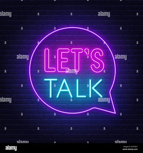 Neon Sign Let S Talk In The Speech Bubble On Brick Wall Background