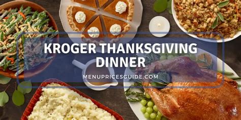 Kroger Thanksgiving Dinner 2023 & Hours Guide