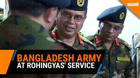 Bangladesh Army General Visits Rohingya Refugee Camp Youtube