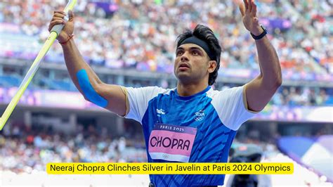 Neeraj Chopra Clinches Silver In Javelin At Paris Olympics