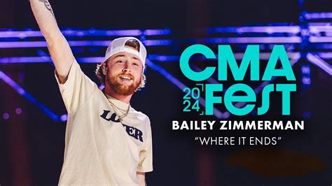 Bailey Zimmerman Where It Ends” Cma Fest 2024 Youtube